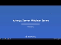 Introduction to Alteryx Server, Scalability and Architecture - Alteryx Server Webinar Series