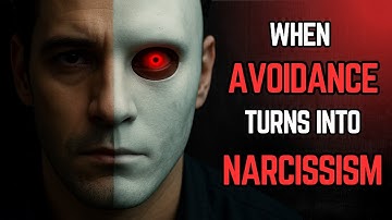 When Avoidance Turns Into Narcissism