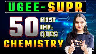 UGEE 2024: 50 Most Important Questions CHEMISTRY | UGEE 2024 Preparations | Shilpi Mam @VedantuMath