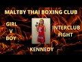 MALTBY THAI BOXING - GIRL v BOY