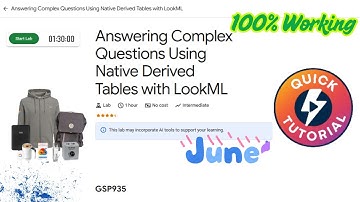 Answering Complex Questions Using Native Derived Tables with LookML |JUNE| #GSP935 #qwiklabs #arcade