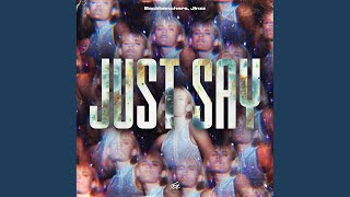 Just Say