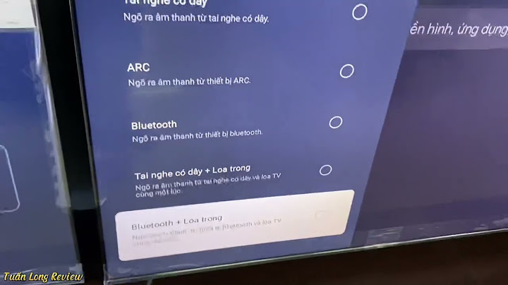Hướng dẫn chuyển tiếng tivi uhd tv 7400 sang dàn năm 2024