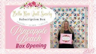 YouTube Subscription Box Opening Pineapple Beach 2026 Bella Rose Quilts