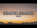 Semoga Sembuh - Idgitaf (Lirik)