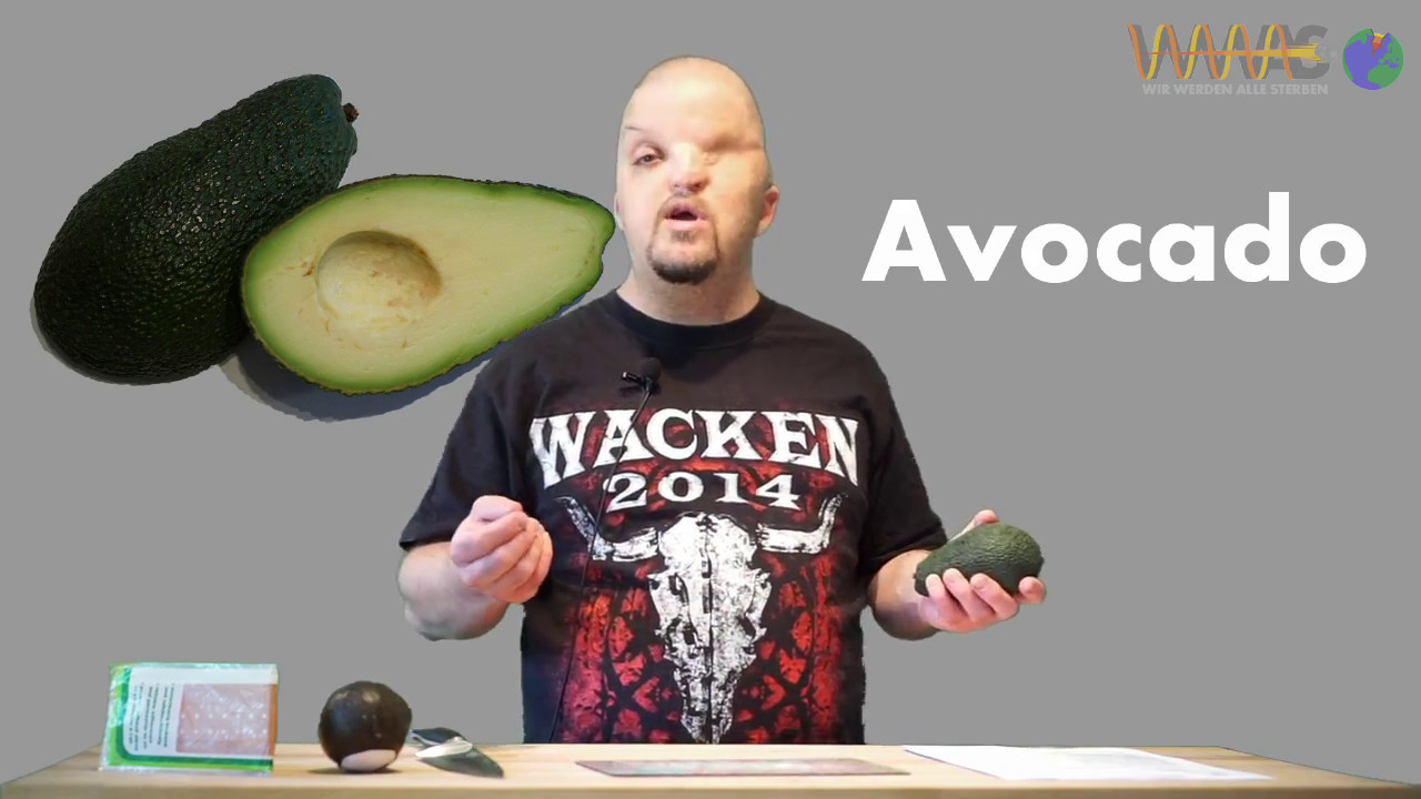 Avocados Die Unterschatzte Gefahr Wir Werden Alle Sterben Folge 31 Youtube