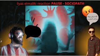 ilyas elmaliki - الياس المالكي REACTION - PAUSE  SOCIOPATH - ( PROD BY TEASLAX )