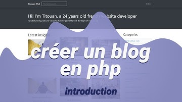 TUTO PHP #1 | CRÉER UN BLOG | Introduction