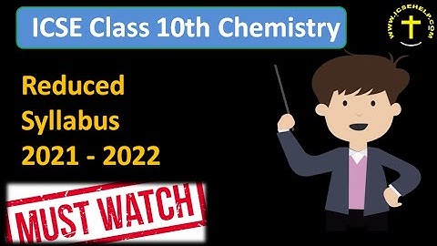 ICSE Class 10th Chemistry Reduced Syllabus 2021-2022