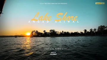 Lake Shore (Official Audio) | Angad Aliwal | Crowny | G.O.A.T Record | New Punjabi Song 2022