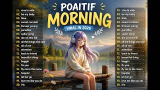 Positive Morning - Soft & Calm 🎧 | Top Trending English Love songs screenshot 5