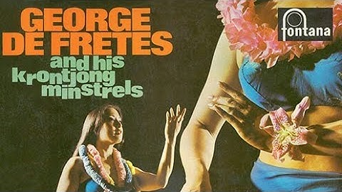 George de Fretes & His Krontjong Minstrels - Arjati (1968)