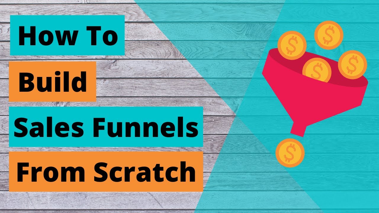 How To Build A Sales Funnel From Scratch | Beginners Sales Funnel ...