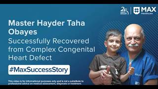 Master Hayder Taha Obayes’ Recovery from Complex Congenital Heart Defect | Patient Success Story
