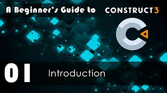 A Beginner's Guide to Construct 3 - YouTube