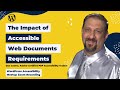 The Impact of Accessible Web Documents Requirements with Dax Castro at WP Accessibility Meetup
