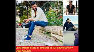 Comparación de los ex amantes de Tuba Büyüküstün y Engin Akyürek