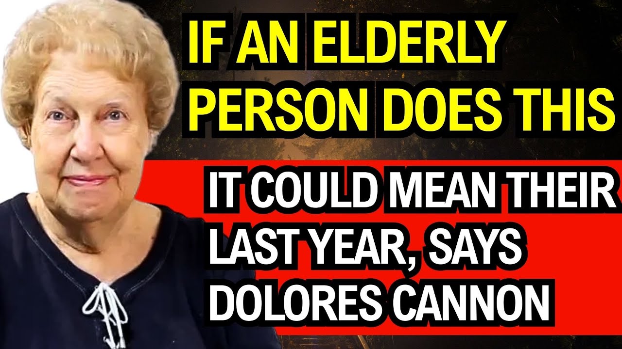7 Signs an Elderly Person May Be in Their Final Year – Dolores Cannon