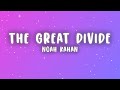 Noah Kahan The Great Divide Lyrics mp3