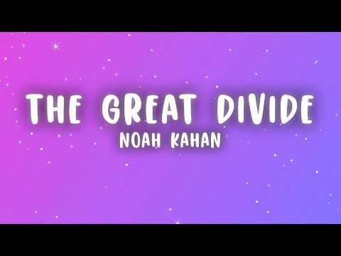Noah Kahan - The Great Divide (Lyrics)