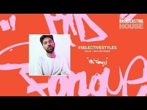 Selective Styles Vol 316 with Kid Fonque