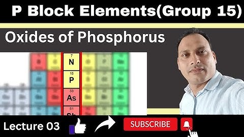 Oxides Of Phosphorus | P block elements | Group 15 Elements फास्फोरस ऑक्साइड