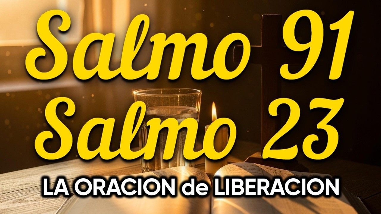 ORACIÓN del DÍA 2 de MARZO - SALMO 91 y SALMO 23 -Las dos ORACIONES MÁS PODEROSAS de la BIBLIA