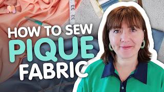 Fabric Masterclass | Piqué | How to Sew