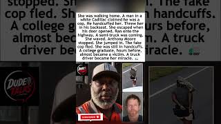 Truck Driver Saves Kidnapped Woman Handcuffed by Man Posing as Cop#TruckDriver #FakeCop #Kidnapping