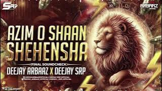 Azeem O Shan Shahenshah (SOUNDCHEK) Deejay Arbaaz & DJ SRP 2024