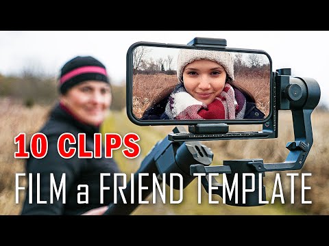 FILM A FRIEND with smartphone |10 CLIPS TEMPLATE for beginners | iPhone 12pro & Moza Mini P gimbal
