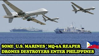 some  U.S. Marines ' MQ-9A Reaper drones destroyers enter Philippines | attack on china patrol boat
