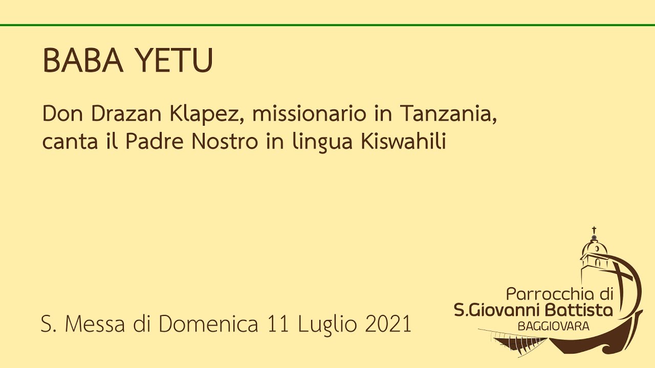 Baba Yetu - Padre Nostro in Swahili - Parrocchia di Baggiovara - YouTube