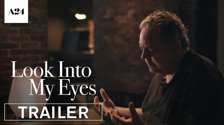 Look Into My Eyes | Official Trailer HD | A24