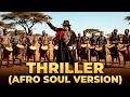 Michael Jackson Thriller Afro Soul Version