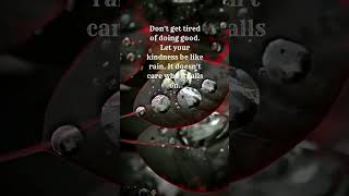 let your kindness be like rain#quotes #life #motivation #shorts let your kindness be like rain#quotes #life #motivation #shorts