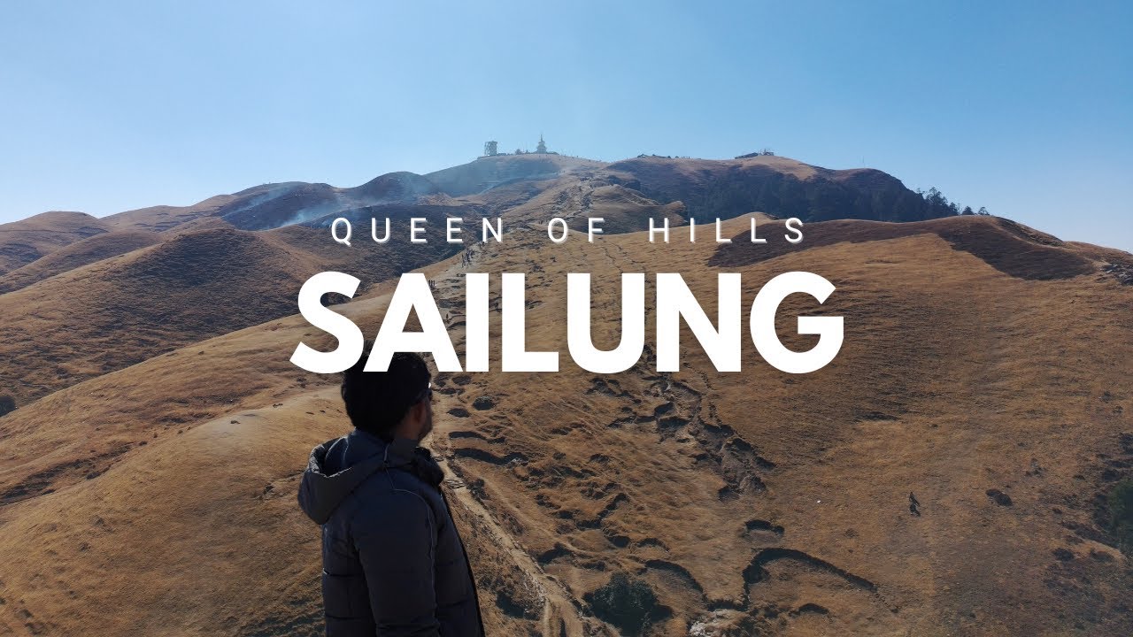 Sailung(शैलुङ)/ The Land of 100 Hills