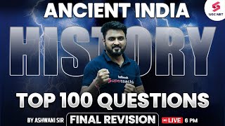 UGC NET History 2024 | Ancient India Top 100 Questions | UGC NET History Final Revision |Ashwani Sir