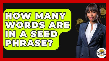 How Many Words Are In A Seed Phrase? - CryptoBasics360.com