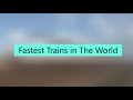 Fastest trains in the worldclever mind