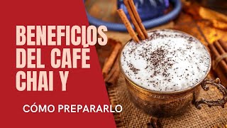CÓMO HACER CAFÉ CHAI + BENEFICIOS 🔥 ESPESALES.CL El Chai Tiene Cafeina