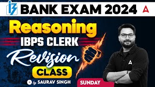 Bank Exam 2024 | IBPS Clerk Revision Class | Reasoning by Saurav Singh