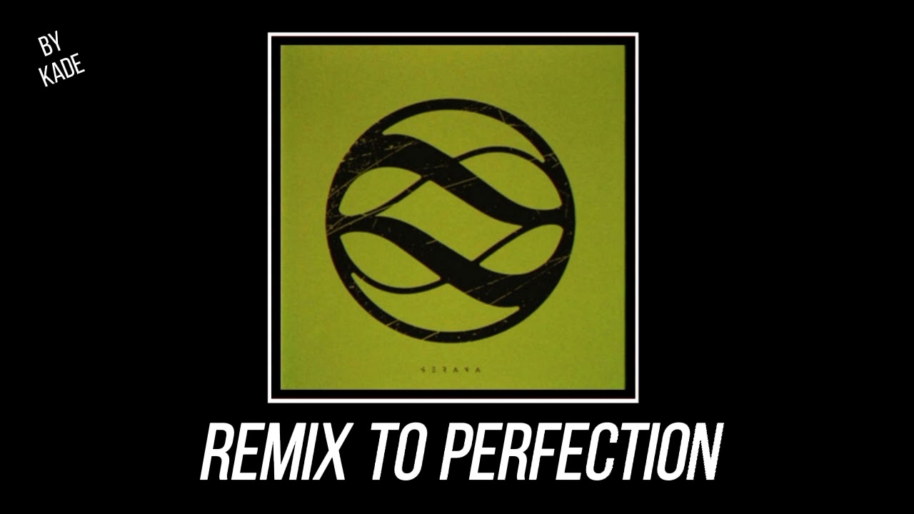 Serana - For Revenge | remixed to perfection | kadee