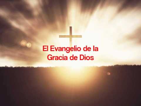 El evangelio de la gracia de dios