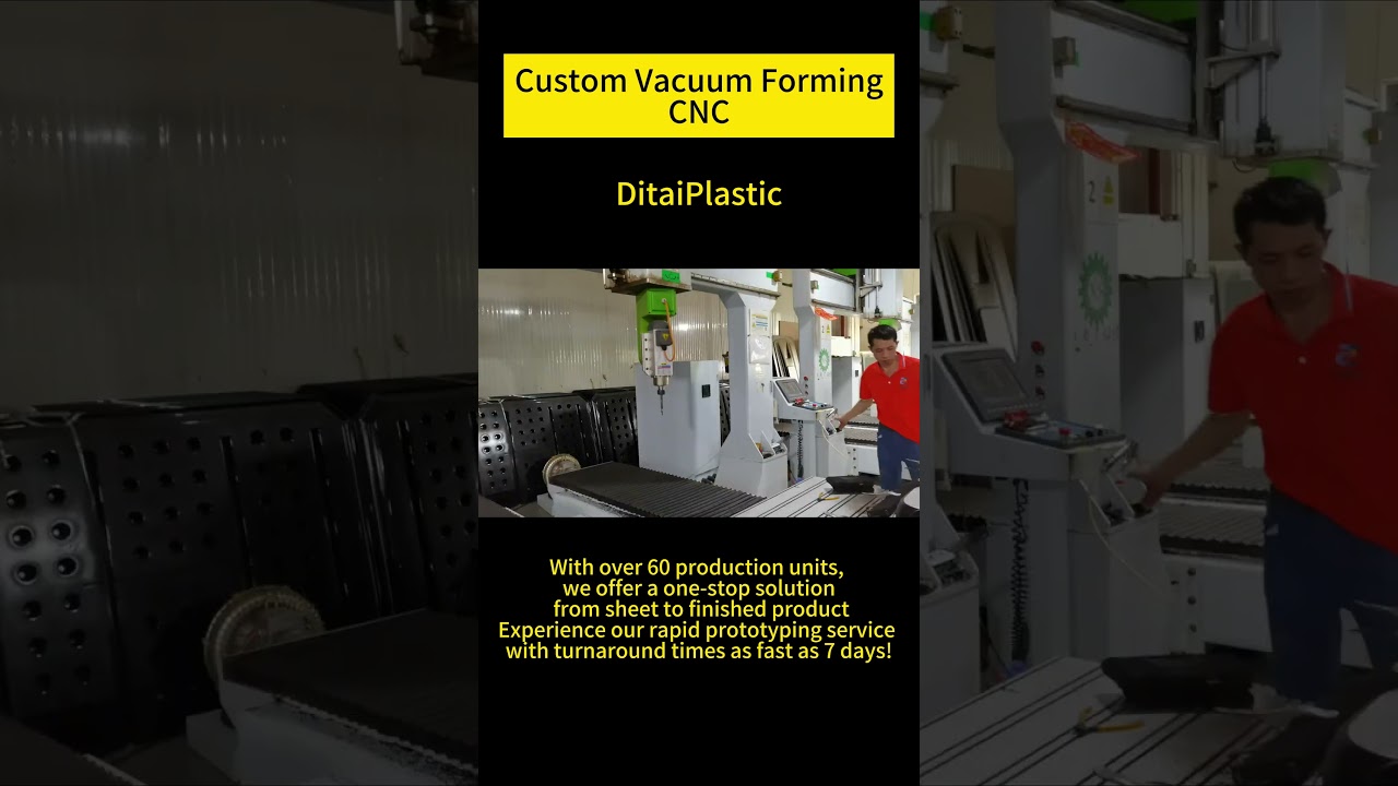 DitaiPlastic Vacuum Forming - CNC Cutting Machining 