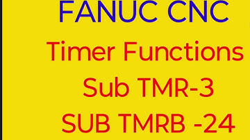 Fanuc cnc Timer and their working.
