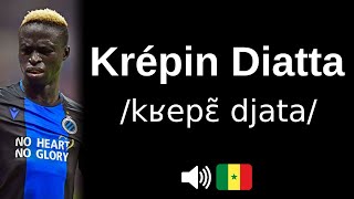 How to pronounce Krépin Diatta (CORRECTLY!)