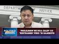 Paglilinaw ng DOJ: Zaldy Co ‘restrained’ pero ‘di naaresto