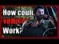 Vehicles in the last of us part ii  how could they work