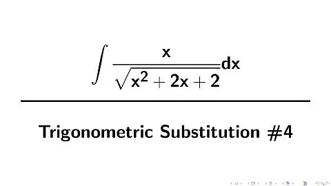Integration Example: Trigonometric Substitution #4